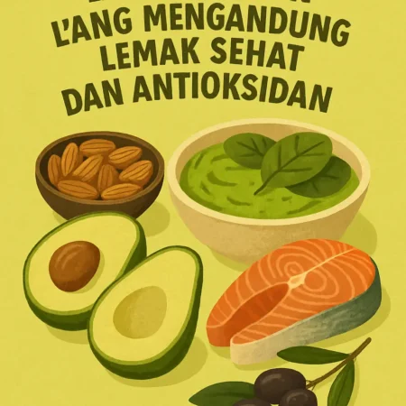 Resep Makanan Sehat yang Mengandung Lemak Sehat dan Antioksidan