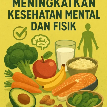 Diet Seimbang untuk Meningkatkan Kesehatan Mental dan Fisik
